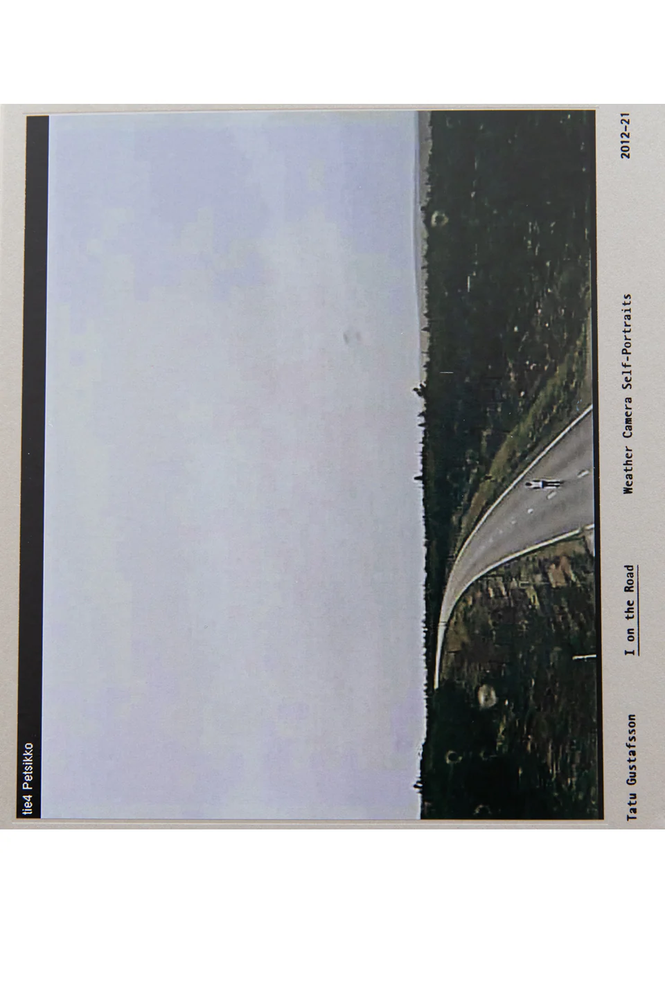 I ON THE ROAD | Weather Camera Self-Portraits, 2012-2021