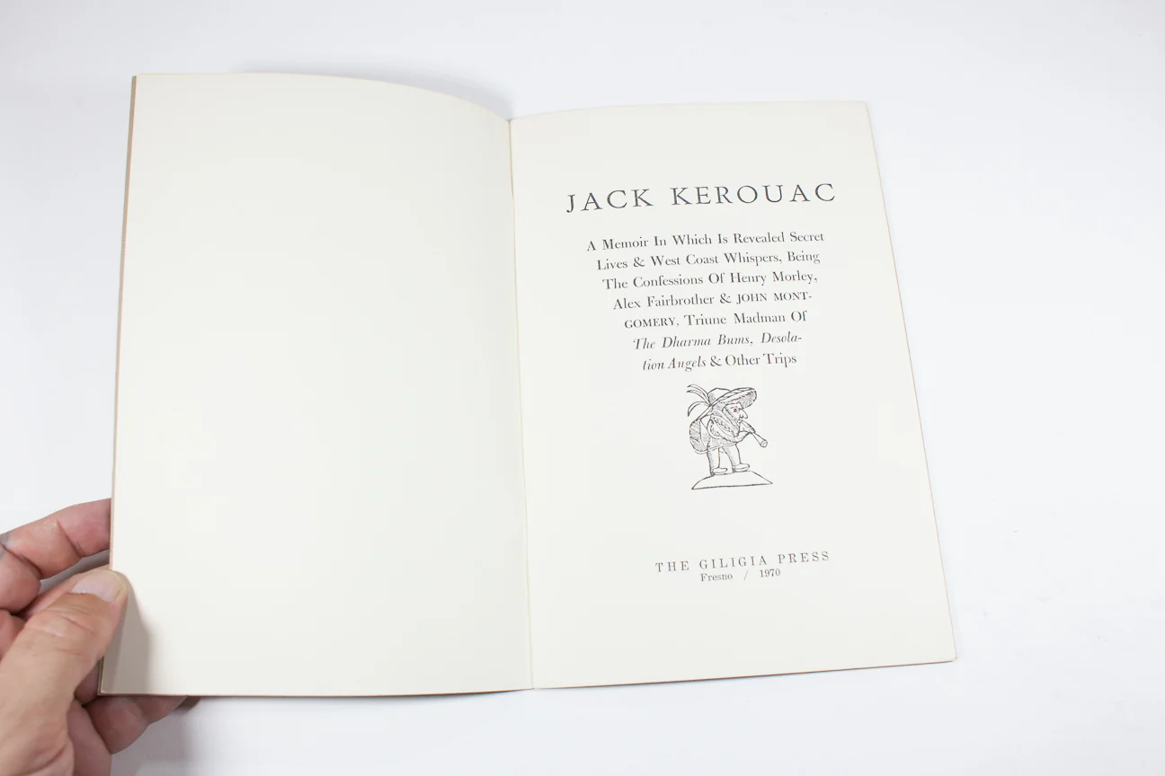 Jack Kerouac | A Memoir in Which is Revealed Secret Lives & West Coast Whispers, Being the Confessions of Henry Morley, Alex Afairbrother & John Montgomery, Triune Madman of The Dharma Bums, Desolation Angels & Other Trips - Image 2