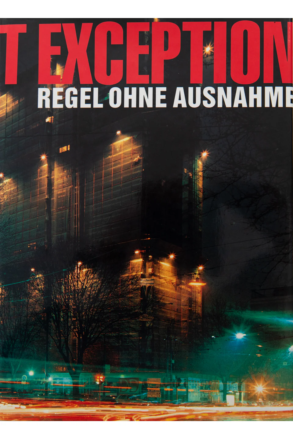 RULE WITHOUT EXCEPTION | REGEL OHNE AUSNAHME